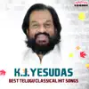 K. J. Yesudas: Best Telugu Classical Hit Songs album lyrics, reviews, download