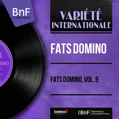 Fats Domino, Vol. 9 (Mono Version) - EP - Fats Domino Fats Domino, Vol. 9 (Mono Version) - EP - Fats Domino