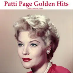 Golden Hits (Remastered 2014) - Patti Page