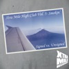 Xtra Mile High Club, Vol. 5: Smokin? (Signed vs. Unsigned)