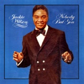 Jackie Wilson - Nobody but You