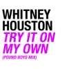 Try It On My Own (Pound Boys Mix) - Single album lyrics, reviews, download