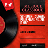 Schubert: Sonate pour piano No. 20, D. 959 (Mono Version) - Artur Schnabel