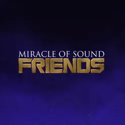 Friends - Single - Miracle of sound Friends - Single - Miracle of sound