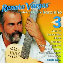 O Intérprete do Barzinho 3 - Renato Vargas