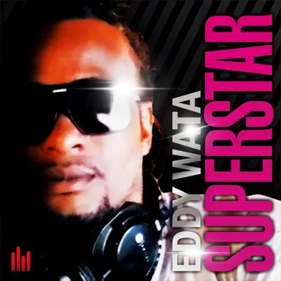 Superstar - EP - Eddy Wata Superstar - EP - Eddy Wata