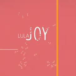 Joy by Lula album reviews, ratings, credits