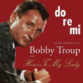 Bobby Troup - Do-Re-Mi