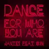 Dance For Who You Are (feat. Sun) - Single album lyrics, reviews, download