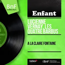 À la claire fontaine (feat. André Grassi et son orchestre) [Mono Version] - EP - Quatre Barbus [Les]