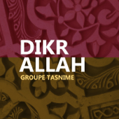 Dikr Allah (Quran) - Groupe Tasnime