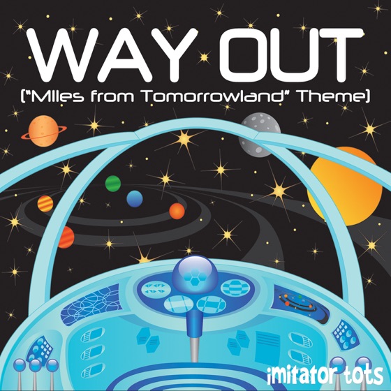 Cover artwork for Way Out ("Miles from Tomorrowland" Theme)