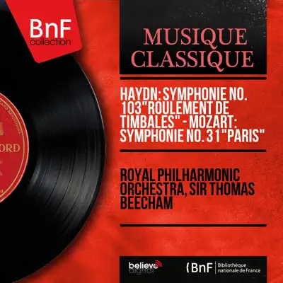 Haydn: Symphonie No. 103 "Roulement de timbales" - Mozart: Symphonie No. 31 "Paris" (Mono Version) - Royal Philharmonic Orchestra