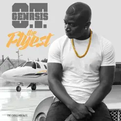 The Flyest - Single - O.T. Genasis The Flyest - Single - O.T. Genasis