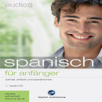 Div. - Audio Spanisch für Anfänger. Schnell und unkompliziert Audio Spanisch lernen artwork