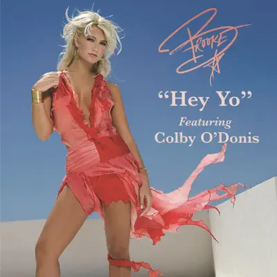 Hey Yo! (feat. Colby O'Donis) - Single - Brooke Hogan
