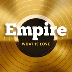 What Is Love (feat. V. Bozeman) - Single - Empire Cast