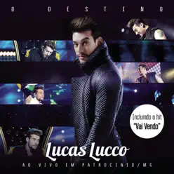 O Destino (Bonus Track Version) [Ao Vivo] - Lucas Lucco