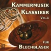 Kammermusik Klassiker für Blechbläser, Vol. 1