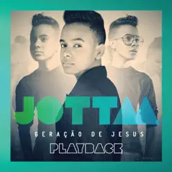 Geração de Jesus (Playback) - Jotta A