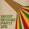 Baggy Reggae Party 2015 - Various Artists