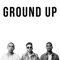 G Is for Gentlemen - Ground Up lyrics