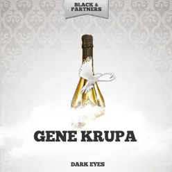 Dark Eyes - Gene Krupa Dark Eyes - Gene Krupa