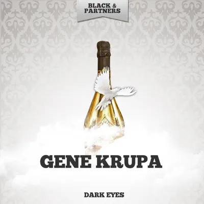 Dark Eyes - Gene Krupa Dark Eyes - Gene Krupa