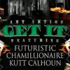 Stream & download Get It (feat. Futuristic, Chamillionaire & Kutt Calhoun) - Single