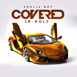 Covered in Gold - Single - Soulja Boy Tell Em Covered in Gold - Single - Soulja Boy Tell Em