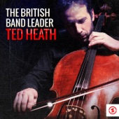 Ted Heath - Sing, Sing, Sing