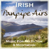 Irish Panpipe Airs - Music for Relaxation and Meditation artwork