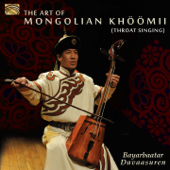 The Art of Mongolian Khöömii - Bayarbaatar Davaasuren