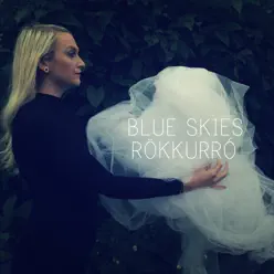 Blue Skies - Single - Rokkurró Blue Skies - Single - Rokkurró