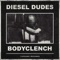 Body Clench - Diesel Dudes lyrics