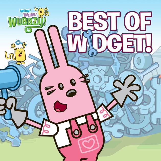 Wow Wow Wubbzy Widget Gets The Blooey Blues Wow! Wow! Wubbzy! The Best of Widget on iTunes