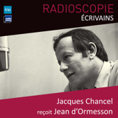 Radioscopie (Écrivains): Jacques Chancel reçoit Jean d'Ormesson - Jean d'Ormesson & Jacques Chancel