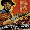 Et pour quelques dollars de plus (Bande originale du film) [Digitally Remastered]