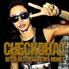 Checkdhat - Bitch Betta Have My Money
