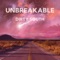 Unbreakable (Club Edit) [feat. Sam Martin] - Dirty South lyrics