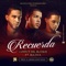 Recuerda (feat. Bulova) - Luisin & Del Bloque lyrics