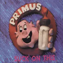 Suck on This (Remastered) by Primus album reviews, ratings, credits