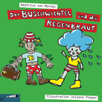 Beatrice von Moreau - Der Buschwichtel und die Regenbraut artwork