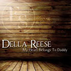 My Heart Belongs To Daddy - Della Reese My Heart Belongs To Daddy - Della Reese