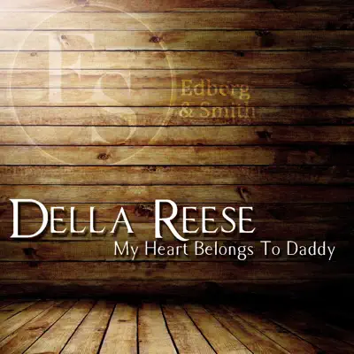 My Heart Belongs To Daddy - Della Reese