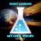 Rocket Launcher - Mitchie Rikzu lyrics