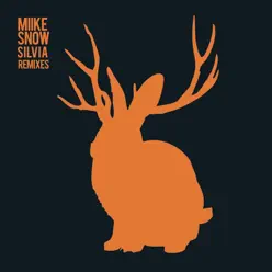 Silvia (Remixes) - EP - Miike Snow