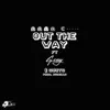 Out the Way (feat. G-Eazy & Gusto) - Single album lyrics, reviews, download