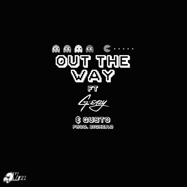 Out the Way (feat. G-Eazy & Gusto) - Single - Vell