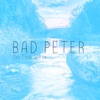 Bad Peter - On This River